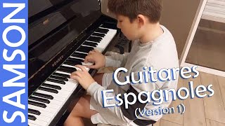 Au piano  quotGuitares Espagnolesquot Version 1 🎹 [upl. by Costin]