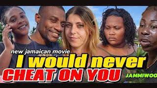 I WOULD NEVER CHEAT ON YOU NEW JAMAICAN MOVIE 2024 [upl. by Trenna]