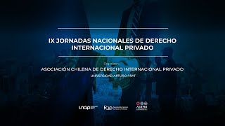 IX Jornadas chilenas de Derecho Internacional Privado Fac de Ciencias Jurídicas 19 de abril 2024 [upl. by Anomor695]