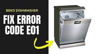 Beko Dishwasher Error Code e01  How To Fix [upl. by Errot]