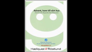 Advent kom till vårt hus Text amp musik Margaretha Holm Magnusson [upl. by Felita772]