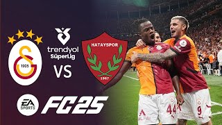 GALATASARAY VS HATAYSPOR TRENDYOL SÜPER LİG 1 HAFTA  EA FC 25 [upl. by Aihseya]