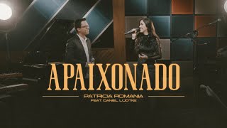 Patricia Romania feat DanielLudtkeoficial  Apaixonado  DVD Patricia Romania [upl. by Akemeuwkuhc]