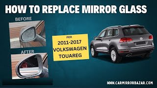 Side view Mirror Glass replacement  20112017 Volkswagen Touareg  How to Replace Rear View Mirror [upl. by Chauncey]