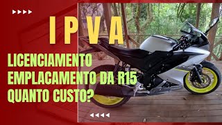 IPVAlicenciamento e eplcamento da R15quanto custou no RS [upl. by Syverson]