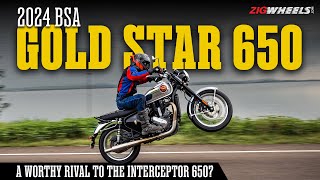 2024 BSA Gold Star 650 Road Test Review  An Iconic Legend Returns  ZigWheels [upl. by Dickerson929]