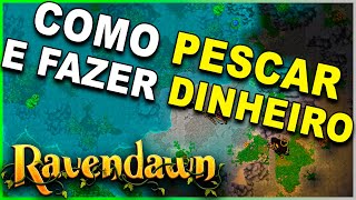 como PESCAR e fazer DINHEIRO no começo do RAVENDAWN  Closed Beta [upl. by Morgen]