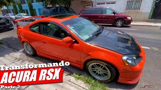 MODIFICANDO TOTALMENTE UN ACURA RSX PARTE 2  SIR CUSTOM SHOP [upl. by Warren]