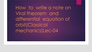 Notes of virial theorem and differential equation of orbit with explanation [upl. by Mcmurry937]