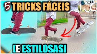 5 MANOBRAS FÁCEIS E ESTILOSAS DE SKATE PARA INICIANTES [upl. by Helali]