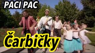 PACI PAC  Čarbičky  Pre deti  Nursery rhymes  Kids songs [upl. by Persse]