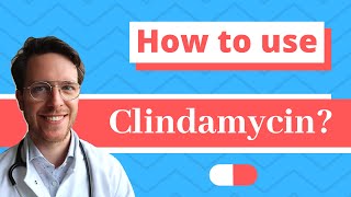 How and When to use Clindamycin Cleocin Dalacin and Clinacin  Doctor Explains [upl. by Ydne]