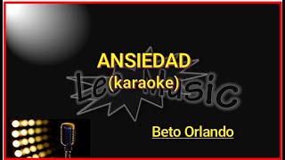 B Orlando  Ansiedad karaoke [upl. by Drahsar]