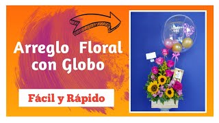 ARREGLO FLORAL con GLOBO BURBUJA  Flores y Globos [upl. by Acim]