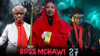 BOSS MCHAWI  27 [upl. by Sucramrej]