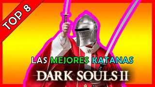 Las MEJORES KATANAS en Dark Souls 2 [upl. by Ammamaria]