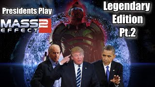 Presidents Play Mass Effect 2 Legendary Edition Part 2 [upl. by Constantia]