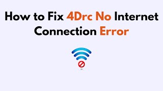 How to Fix 4Drc No Internet Connection Error [upl. by Yema]