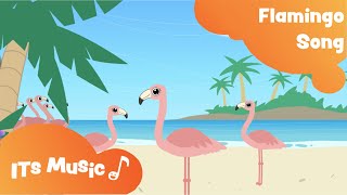 Flamingo Song  ITS Music Kids Songs [upl. by Ciredec65]