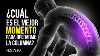 ¿Cuál es el mejor momento para operarme la columna vertebral [upl. by Tammie94]