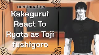 Kakegurui react to ryota as toji fushigoro  Continuation  TRASP [upl. by Masera24]