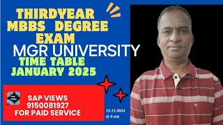 THIRD YEAR MBBS DEGREE EXAM TIME TABLEJANUARY 2025MGR UNIVERSITY [upl. by Llerrit276]