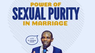 POWER OF SEXUAL PURITY IN MARRIAGE [upl. by Mehcanem]