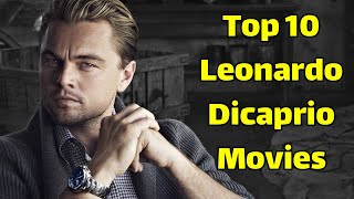 Top 10 Leonardo DiCaprio Movies  best Leonardo DiCaprio movies [upl. by Jilly]