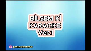 Bilsem ki  Karaoke Sol [upl. by Louella410]