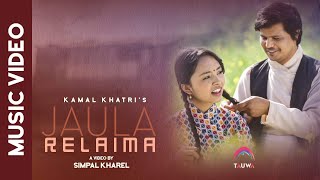 Jaula Relaima Bairi Bhayo  Kamal Khatri  ftSIMPAL KHAREL New Nepali Song Official Video [upl. by Anelagna71]