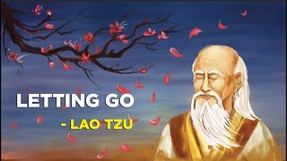 How To Let Go  Lao Tzu Taoism [upl. by Dey599]