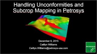 Webinar Handling Unconformities and Subcrop Mapping in Petrosys [upl. by Naihs]