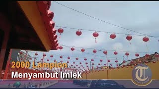 Sambut Imlek 2019  2000 Lampion Terpasang di kelenteng Dewi Kwan Im Palembang [upl. by Haleehs342]