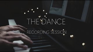 The Dance  Recording Session [upl. by Einamrej]