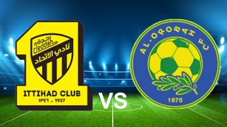 AlOrobah vs AlIttihad Live Match Today [upl. by Notsgnal886]