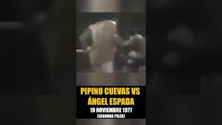 😱😱¡LO VOLVIÓ A MANDAR AL HOSPITAL 🥊PIPINO CUEVAS VS ANGEL ESPADA 2 19 NOVIEMBRE 1977 shorts [upl. by Nastassia809]