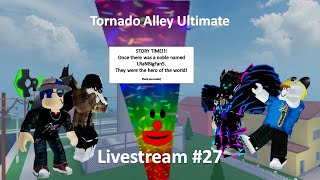 Tornado Alley Ultimate stream 10 Livestream 27 [upl. by Etnuhs905]