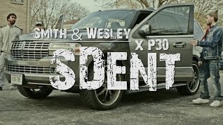 Smith N Wesley x P30  SDEnt [upl. by Ignazio]