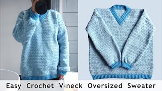 Easy Crochet Oversized Vneck Drop Shoulder Sweater for Men and Women [upl. by Nylidnarb]