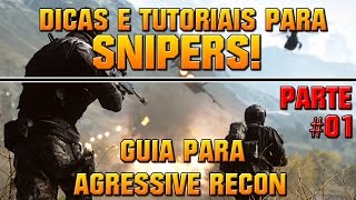 DicasTutoriais para snipers BF4  Agressive recon Parte 1 [upl. by Deane]