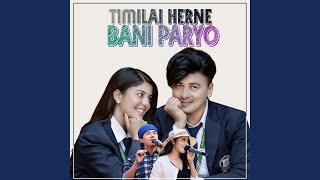 Timilai Herne Bani Paryo [upl. by Cosimo]