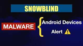 Snowblind Malware  Android Devices on High Alert  Hindi upsc2024 [upl. by Nawoj]