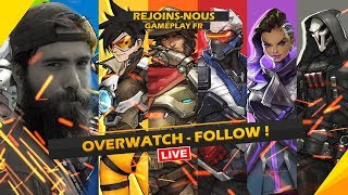 LIVE FR  OVERWATCH ON CONTINUE  REJOINS NOUS [upl. by Chapman698]