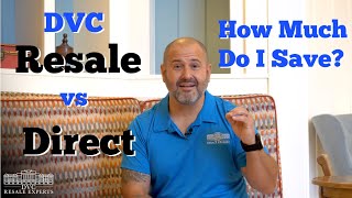 DVC Resale vs Direct  How Much Do I Save [upl. by Harriett]