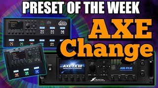 AxeFx IIIFM9FM3 Preset Of The Week  3 From AXE CHANGE [upl. by Conley]