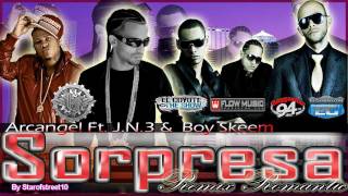 Sorpresa Remix Romantic®  Arcangel Ft J N 3 amp Boy Skeem HD [upl. by Aerdnad]