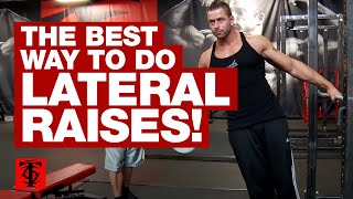 The Best Way to Do Lateral Raises [upl. by Pellikka]