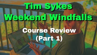 Timothy Sykes Weekend Windfalls 7 Course Review [upl. by Ycnalc135]