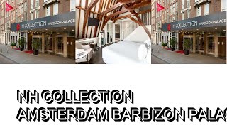 NH Collection Amsterdam Barbizon Palace [upl. by Nael]