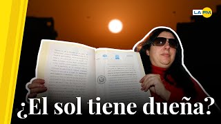 Mujer dice ser la dueña del Sol y busca cobrar por su uso [upl. by Tnarud22]